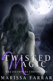 Twisted Magic (The Dhampyre Chronicles, #2) (eBook, ePUB)