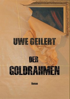 Der Goldrahmen (eBook, ePUB) - Geilert, Uwe