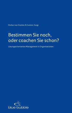 Bestimmen Sie noch, oder coachen Sie schon? (eBook, ePUB) - Gunten, Stefan von; Jungi, Lorenz