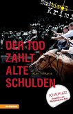 Der Tod zahlt alte Schulden / Südtirolkrimi Bd.6 (eBook, ePUB)