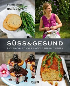 Süß & gesund (eBook, ePUB) - Reeb, Stefanie; Leininger, Thomas