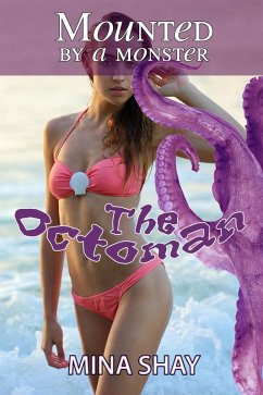 Mounted by a Monster: The Octoman (eBook, ePUB) - Shay, Mina