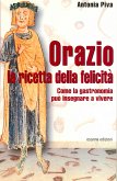 Orazio: la ricetta della felicità (eBook, ePUB)