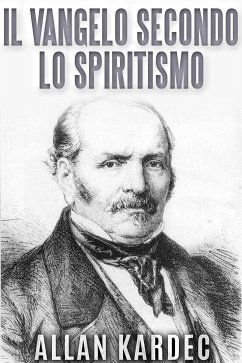 Il Vangelo secondo lo Spiritismo (eBook, ePUB) - Kardec, Allan