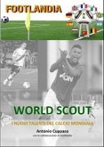 World scout I nuovi talenti del calcio mondiale (eBook, PDF)