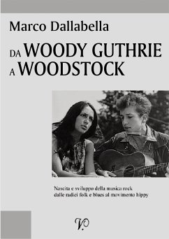 Da Woody Guthrie a Woodstock (eBook, PDF) - Dallabella, Marco