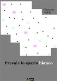 Prevale lo spazio bianco (PDF) (eBook, PDF)