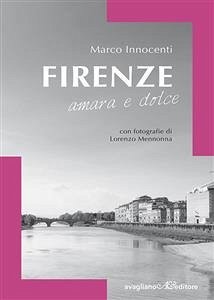 Firenze amara e dolce (eBook, ePUB) - Innocenti, Marco