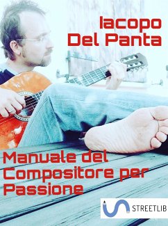 Manuale del Compositore per Passione (eBook, ePUB) - Del Panta, Iacopo