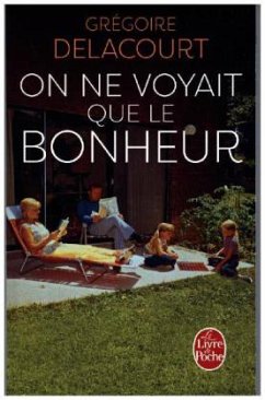 On ne voyait que le bonheur - Delacourt, Grégoire