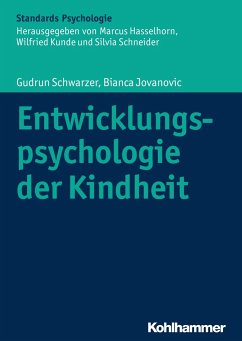 Entwicklungspsychologie der Kindheit - Schwarzer, Gudrun;Jovanovic, Bianca