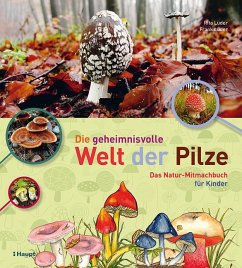 Die geheimnisvolle Welt der Pilze - Lüder, Rita;Lüder, Frank