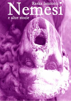 Nemesi e altre storie (eBook, ePUB) - Iannucci, Raskal