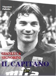 Gianluca Signorini - Il Capitano (eBook, PDF) - Paliotto, Vincenzo