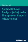 Applied Behavior Analysis (ABA) in der Therapie von Kindern mit Autismus