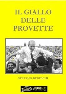 Il giallo delle provette (VERSIONE PDF) (eBook, PDF) - Bedeschi, Stefano