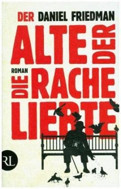 Der Alte, der die Rache liebte - Friedman, Daniel