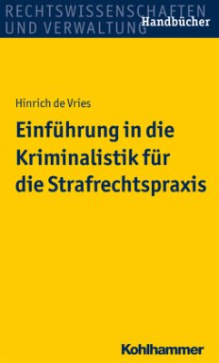 Einführung in die Kriminalistik für die Strafrechtspraxis - Vries, Hinrich de