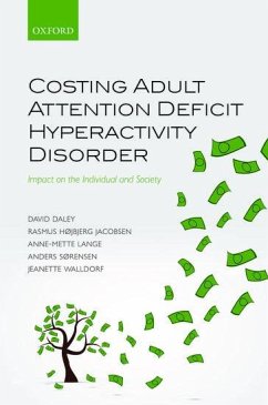 Costing Adult Attention Deficit Hyperactivity Disorder - Daley, David; Hojbjerg Jacobsen, Rasmus; Lange, Anne-Mette; Sorensen, Anders; Walldorf, Jeanette