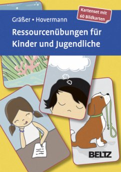 Ressourcenübungen für Kinder und Jugendliche, 60 Bildkarten - Gräßer, Melanie;Hovermann, Eike