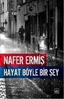 Hayat Böyle Bir Sey - Ermis, Nafer