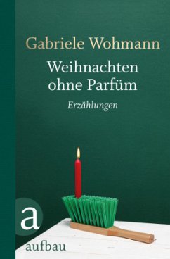 Weihnachten ohne Parfüm - Wohmann, Gabriele