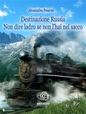 Destinazione Russia Non dire ladro se non l'hai nel sacco (eBook, ePUB)