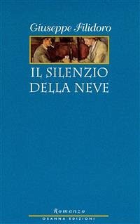 Il silenzio della neve (eBook, ePUB) - Filidoro, Giuseppe