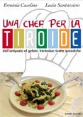 Una chef per la tiroide (eBook, PDF)