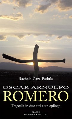 Oscar Arnulfo Romero (eBook, ePUB) - Zaza Padula, Rachele