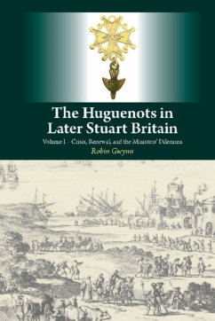 Huguenots in Later Stuart Britain - Gwynn, Robin D. Huguenots in Later Stuart Britain - Gwynn, Robin D.