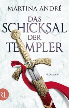 Das Schicksal der Templer / Die Templer Bd.3 - André, Martina
