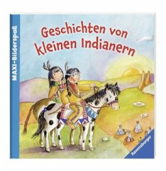 Geschichten von kleinen Indianern - Krause, Amanda; Wechdorn, Susanne