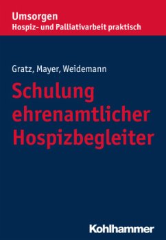 Schulung ehrenamtlicher Hospizbegleiter - Gratz, Margit;Mayer, Gisela;Weidemann, Anke