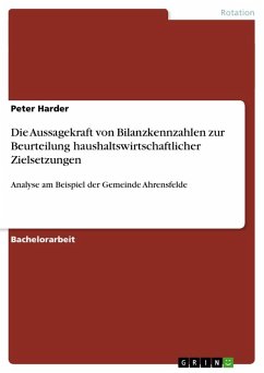 Die Aussagekraft von Bilanzkennzahlen zur Beurteilung haushaltswirtschaftlicher Zielsetzungen - Harder, Peter