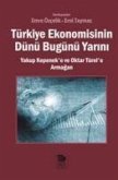 Türkiye Ekonomisinin Dünü Bugünü Yarini