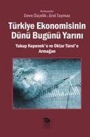 Türkiye Ekonomisinin Dünü Bugünü Yarini - Derleme