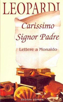 Carissimo Signor Padre (eBook, ePUB) - Leopardi, Giacomo