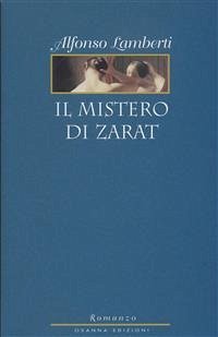 Il Mistero di Zarat (eBook, ePUB) - Lamberti, Alfonso