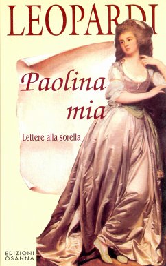 Paolina mia (eBook, ePUB) - Leopardi, Giacomo