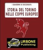 Storia del Torino nelle Coppe Europee (eBook, PDF)