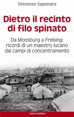 Dietro il recinto di filo spinato (eBook, ePUB) - Saponara, Vincenzo