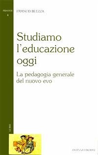 Studiamo l’educazione oggi (eBook, ePUB) - Blezza, Franco