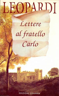 Lettere al fratello Carlo (eBook, ePUB) - Leopardi, Giacomo