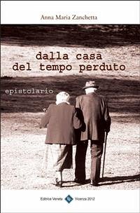 dalla casa del tempo perduto (eBook, ePUB) - Maria Zanchetta, Anna