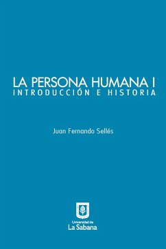 La persona humana parte I. Introducción e Historia (eBook, ePUB) - Sellés, Juan Fernando