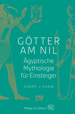 Götter am Nil (eBook, ePUB) - Shaw, Garry J.