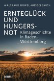 Ernteglück und Hungersnot (eBook, ePUB)