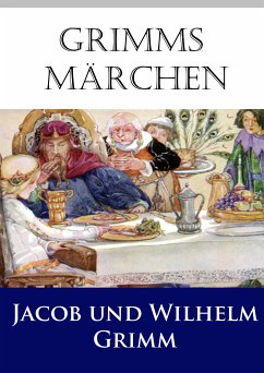 Grimms Märchen (eBook, ePUB) - Grimm, Jacob; Grimm, Wilhelm