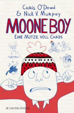 Eine Mütze voll Chaos / Moone Boy Bd.1 - O'Dowd, Chris; Murphy, Nick V.